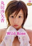 丸居沙矢香/Wild Rose